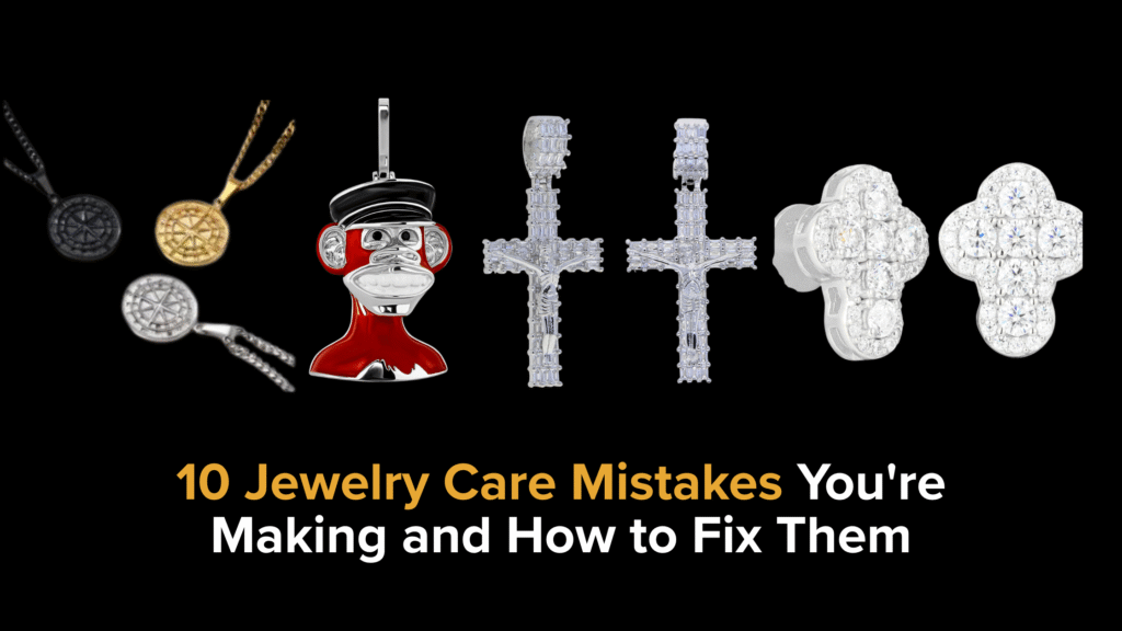 jewelry care mistakes, how to clean jewelry, jewelry storage tips, prevent jewelry damage, jewelry maintenance guide, DIY jewelry cleaning, common jewelry errors, protect gold chains, jewelry upkeep for men, caring for hip-hop jewelry