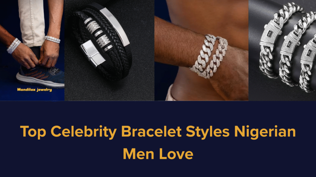 Discover the Top Celebrity Bracelet Styles Nigerian Men Love, These bracelets are inspired by Nigerian celebrities, adding flair to any look.